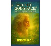 "WILL I SEE GOD'S FACE?": Responding to His Existence ("THE ENIGMA OF THE SOUL")