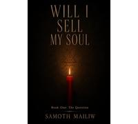 Will I Sell My Soul: Book One: The Question (The Methodology of Eve)