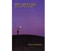 Will I Still be Me?: A Journey Through a Transplant