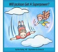 Will Jackson Get A Superpower? (The Speed Boy Thunder Boy Series)