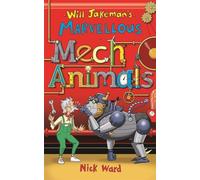 Will Jakeman's Marvellous Mechanimals