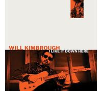 Will Kimbrough - I Like It Down Here [VINYL] [Vinilo]
