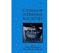 Will Kymlicka Citizenship in Diverse Societies (Tapa dura)