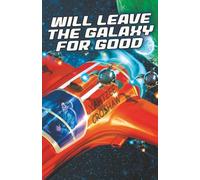 Will Leave the Galaxy for Good: 3 (Jacques McKeown)