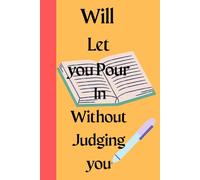 Will let you pur in without judging you: GIFT Notebook Journal for Friends and Family