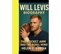 Will Levis Biography: The rocket arm and the rebel mind