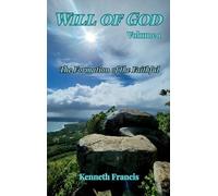 Will of God: The Formation of the Faithful