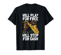 Will Play for Free Saxofón Jugador Saxofón Camiseta