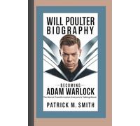 WILL POULTER BIOGRAPHY: Becoming Adam Warlock - The Marvel Transformation Everyone’s Talking About