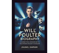 WILL POULTER BIOGRAPHY: Journey from Awkward Boy to Hollywood’s Boldest Chameleon