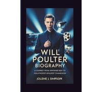 WILL POULTER BIOGRAPHY: Journey from Awkward Boy to Hollywood’s Boldest Chameleon