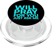 Will Pray For You, Just Ask Me - PopSockets PopGrip para MagSafe