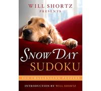 Will Shortz Presents Snow Day Sudoku: 200 Challenging Puzzles