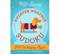 Will Shortz Presents Sweater Weather Sudoku: 200 Challenging Puzz: 200 Challenging Puzzles (Hard Sudoku)