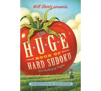 Will Shortz Presents The Huge Book of Hard Sudoku: 300 Challenging Puzzles