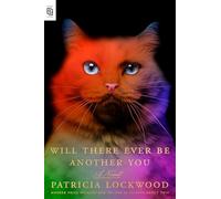 Will There Ever Be Another You: A Novel