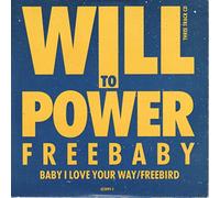 Will To Power - Baby I Love Your Way