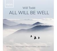 Will Todd - Will Todd: All will be well - Chorwerke
