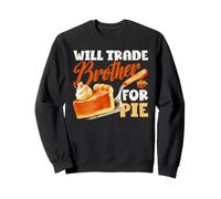 Will Trade Brother For Pie Divertido Día de Acción de Gracias Otoño Pavo Sudadera