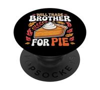 Will Trade Brother por Pie Divertido Pastel de Calabaza de Acción de PopSockets PopGrip Adhesivo