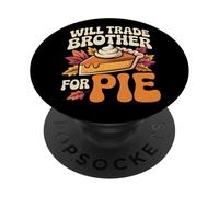 Will Trade Brother por Pie Groovy Pastel de Calabaza de Acción de Gracias PopSockets PopGrip Adhesivo