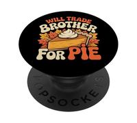 Will Trade Brother por Pie Groovy Pastel de Calabaza de Acción de Gracias PopSockets PopGrip Adhesivo