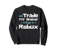 Will Trade My Brother for Robux Funny Gaming Kids Sudadera