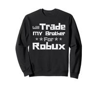 Will Trade My Brother for Robux Funny Gaming Kids Sudadera