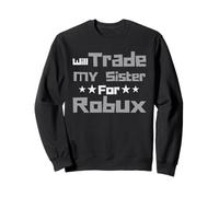 Will Trade My Sister for Robux Funny Gaming Kids Sudadera