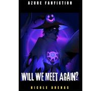 Will We Meet Again? [Azure Fanfic]