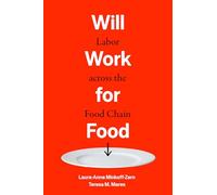 Will Work for Food: Labor across the Food Chain