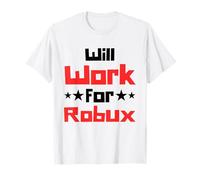 Will Work for Robux Funny Gaming Kids Camiseta