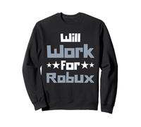 Will Work for Robux Funny Gaming Kids Sudadera