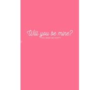 Will you be mine? You make me happy