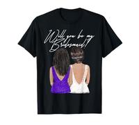 Will You Be My Bridesmaid Comprometida Boda Fiesta Novia Novia Camiseta