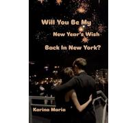 Will You Be My New Year's Wish Back In New York?