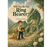 Will You Be Our Ring Bearer?: An Adventure Coloring Book for the Little Hero of the Wedding
