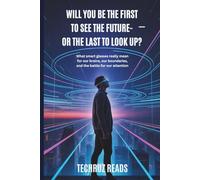 Will You Be the First to See the Future - or the Last to Look Up?: What Smart Glasses Really Mean for Our Brains, Our Boundaries, and the Battle for Our Attention