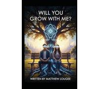 Will You Grow with Me?