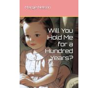 Will You Hold Me for a Hundred Years?