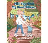 Will You Hold My Hand When...