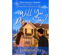 Will You Please Stay?: Phase One: Creating a Legacy (The Legacy Series)