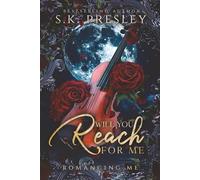 Will You Reach For Me: An Enemies To Lovers Romance (Romancing Me)