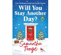 Will You Stay Another Day?: A BRAND NEW gorgeous, heartfelt read from Samantha Tonge for Christmas 2025