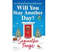 Will You Stay Another Day?: A BRAND NEW gorgeous, heartfelt read from Samantha Tonge for Christmas 2025