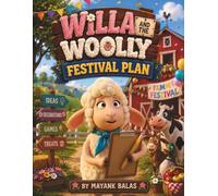 Willa and the Woolly Festival Plan: A Charming Farm Story About Kind Leadership, Friendship, and Discovering That the Best Plans Leave Room for Joy For Kids Ages 4-8