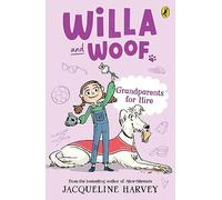 Willa and Woof 3: Grandparents for Hire: Volume 3