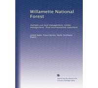 Willamette National Forest: multiple use land management, timber management : final environmental statement: Volume 2