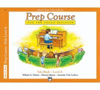Willard A. Palmer, Morton Manus, Amanda Vick Lethco – Alfred Prep Course Solo – Nivel A – Piano