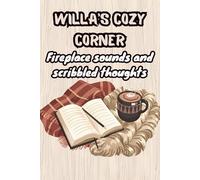 Willa's Cozy Corner: Fireplace Sounds and Scribbled Thoughts: Funny Holiday Notebook for Women Named Willa | Personalized Lined Journal for Writing, Birthdays, Coworkers & Stocking Stuffers